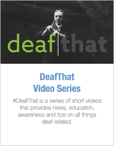 DeafThat Video Series: Picture of a man signing deaf with the title, "deaf that" over him. 